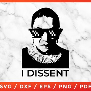 I Dissent RBG SVG, Notorious RBG, Ruth Bader Ginsburg, Women Lawyer, Feminist rbg for Cricut Silhouette Cameo Cut Files Vinyl Clip Art Png