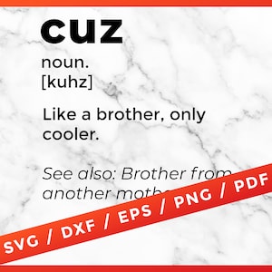 Cuz Definition SVG, Cousin Dictionary, Cousin Crew for Cricut Silhouette Cameo Cut Files Vinyl Clip Art Télécharger