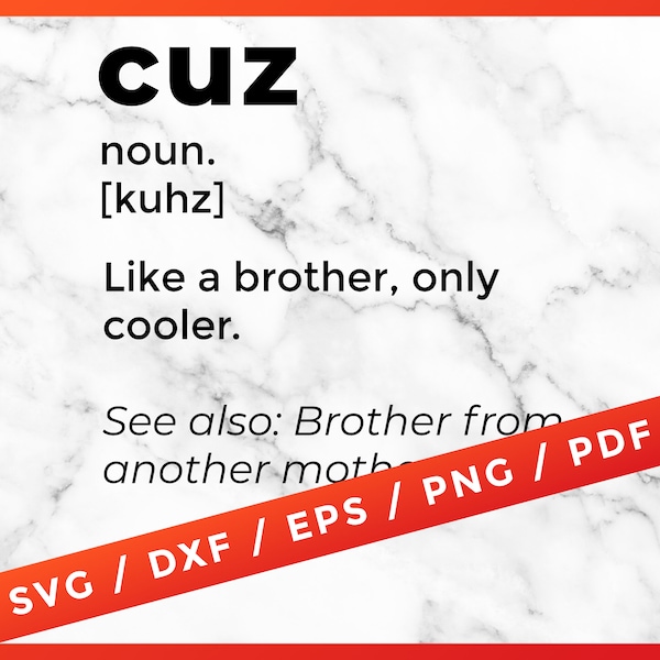 Cuz Definition SVG, Cousin Dictionary, Cousin Crew for Cricut Silhouette Cameo Cut Files Vinyl Clip Art Download