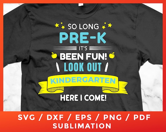 Kids So Long Pre-K Kindergarten Last School First Day for Cricut Sublimation SVG T-Shirt Silhouette Cutting Files Download Graduation Gifts