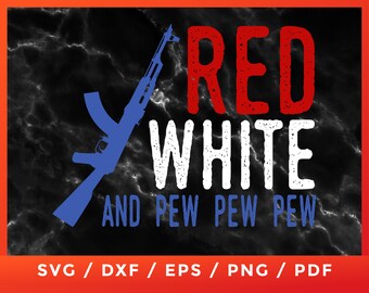 Red White and Pew Pew Pew SVG, Bullet Flag, 4th of July, Fourth of July, Independence American Flag Cricut Silhouette Cutting Files Download