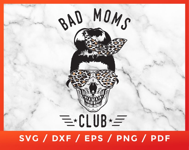Download Bad Moms Club SVG Skull Messy Bun SVG Bad Mom life Skull ...