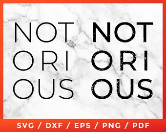 Notorious SVG, RGB Outline, Distressed Notorious, Ruth Bader Ginsburg, for Cricut Silhouette Cameo Cut Files Vinyl Clip Art Download