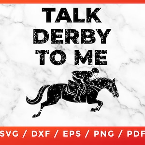 Talk Derby To Me SVG, Horse Racing SVG, Jockey Race Owner Lover for Cricut Design Silhouette Cameo Cut Files Vinyl Clip Art Download Png Pdf