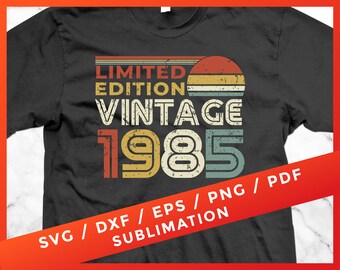 35 Year Old 35th Birthday 1985 Vintage SVG Distressed Grunge Retro Cricut Sublimation Download Silhouette Cutting File Dad Father Men Gift