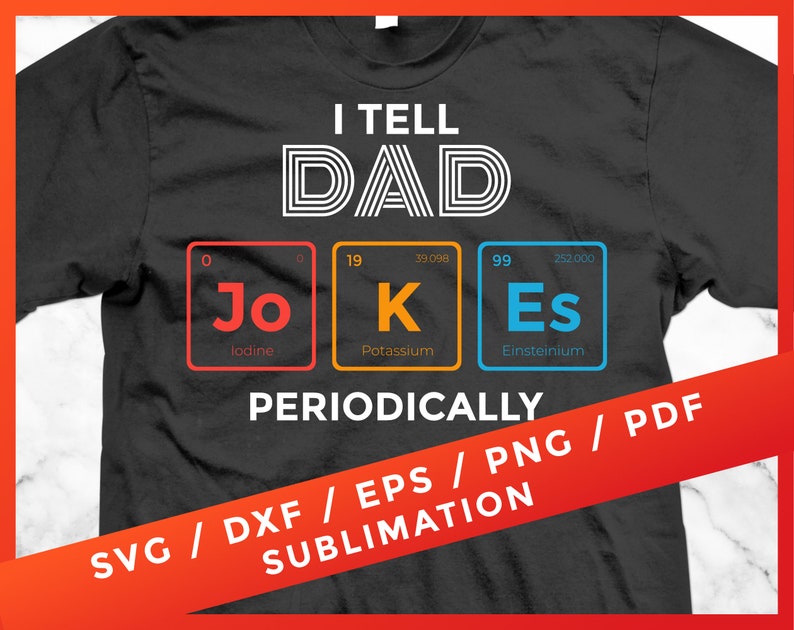 Download I Tell Dad Jokes Periodically SVG Sublimation T-Shirt for | Etsy