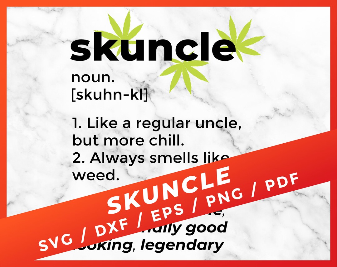 Skuncle Definition SVG Uncle Weed Marijuana Dictionary Funny Etsy