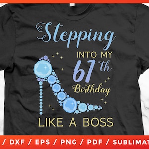 61 Year Old Stepping Into My 61th Birthday Like A Boss Rhinestone Cricut Silhouette Cameo Cut Files Vinyl Clip Art Download Iron-on Vector