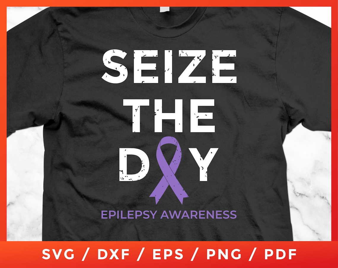 epilepsy seize the day t shirt