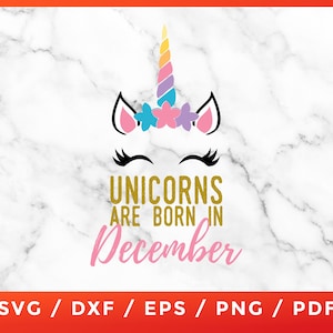 Eenhoorn zijn geboren in december verjaardag, Eenhoorn Verjaardag Meisje, Verjaardag Regenboog voor Cricut Silhouet Cameo Cut Files Vinyl Clip Art T-Shirt