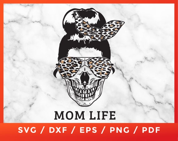 Download Messy Bun Skull Svg Mom Life Skull With Glasses Mom Life Etsy