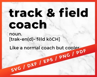 Track Field Coach Definición SVG, Coach Svg, Track and Field Coach para Cricut Silhouette Cutting Sublimation Png, Regalo divertido para Coach