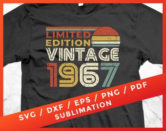 53 Year Old 53th Birthday 1967 Vintage SVG Distressed Grunge Retro Cricut Sublimation Download Silhouette Cutting File Dad Father Men Gift