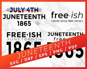 July 4TH Juneteenth 1865 SVG, Free-ish SVG, Juneteenth Sublimation, Juneteenth SVG T-Shirt Cricut Silhouette Cutting Files Download
