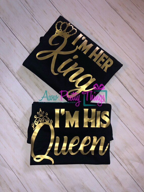 Im His Queen Im Her King Couple Shirts King and Queen Shirt Newly Wed Shirts Engagement Shirts Boyfriend Girlfriend Shirt Husband Wife Shirt