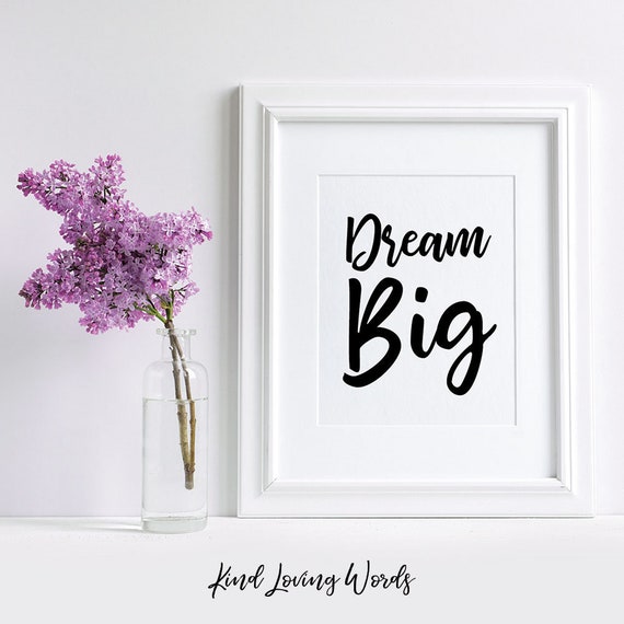 Dream Big Poster Desktop Background Print For Your Home Or Etsy