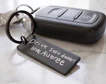 Custom Handwritten Keychain - Actual Handwriting Engraved Keyring - Personalized Gift for Dad, Husband, Memorial - Drive Safe Keychain