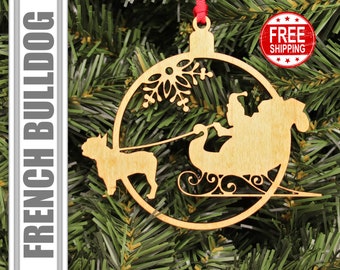 French Bulldog pulling Santa Christmas Ornament, Dog Lover Gift, Wooden Ornament