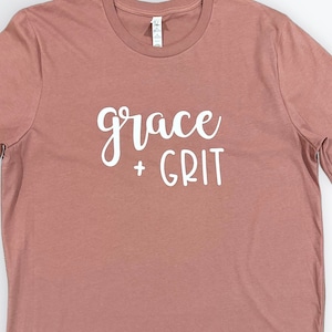 Grace + grit tshirt