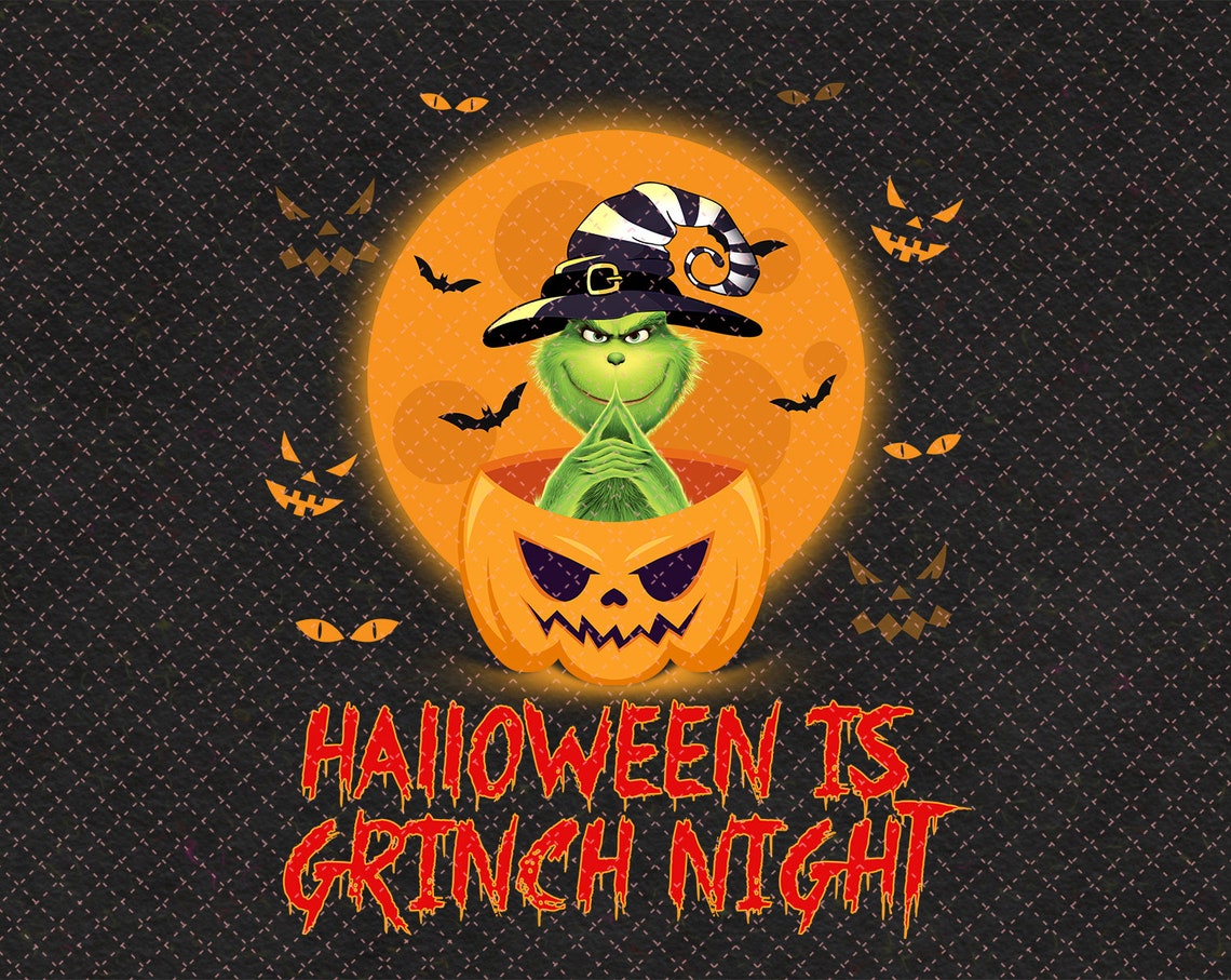 Grinch Halloween Is Grinch Night PNG Grinch Horror Etsy