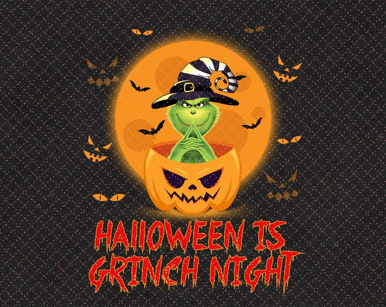 Grinch Halloween Is Grinch Night PNG Grinch Horror | Etsy
