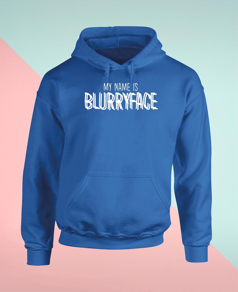 My Name is Blurryface Unisex Hoodie Hooded Top Gift Present Novelty Funny Joke Lifestyle Clothing Everyday Reusable