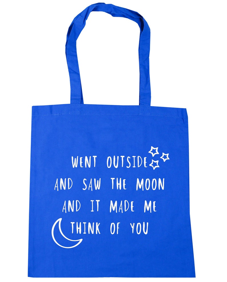 10 litres Went outside and saw the moon and it made me think of you Tote Shopping Gym Beach Bag 42cm x38cm