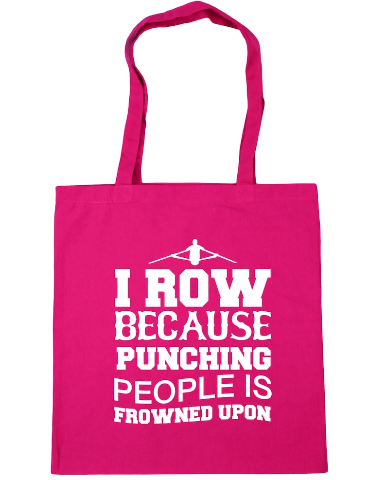 10 litres I row because punching people is frowned upon Tote Shopping Gym Beach Bag 42cm x38cm