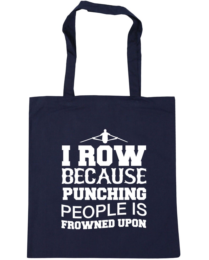 10 litres I row because punching people is frowned upon Tote Shopping Gym Beach Bag 42cm x38cm