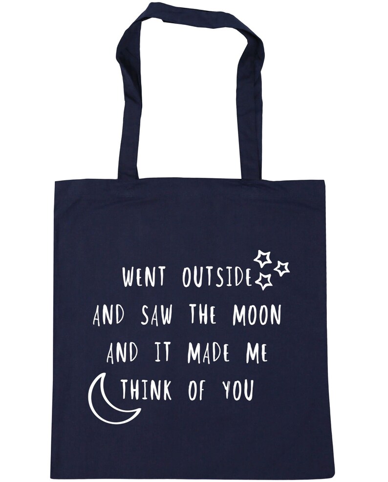 10 litres Went outside and saw the moon and it made me think of you Tote Shopping Gym Beach Bag 42cm x38cm