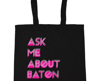 Ask Me About Baton Twirling - Gymnastics Tote Shopping Gym Beach Bag 42cm x38cm, 10 litres