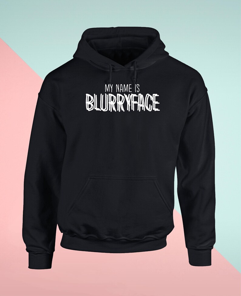 My Name is Blurryface Unisex Hoodie Hooded Top Gift Present Novelty Funny Joke Lifestyle Clothing Everyday Reusable