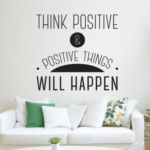 Think Positive And Positive Things Will Happen Wall Decal Motivation Quote Decor Sticker Vinyl Decal Art Good Hose Home Decoration Gift Idea