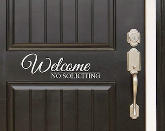 Welcome No Soliciting Decal Front Door (Entryway) or Wall Vinyl Decal Sticker - Great Gift Idea / Home Decor