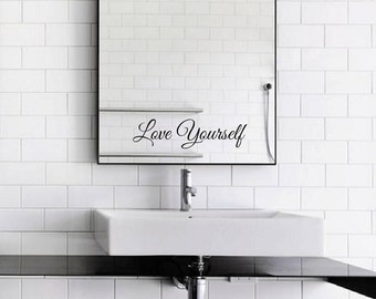 Liefde jezelf spiegel Decal / hou jezelf spiegel Sticker / hou jezelf muur Vinyl Decal kunst goed cadeau idee