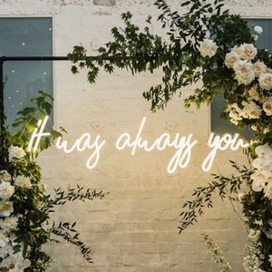 It was always you | DIY Neon Sign | Neon sign bedroom | Neon Sign light | Led Neon Sign | Neon Sign Lights | Bar sign | Neon Signs