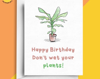 Gardener Birthday Card A6 Size - Gift for Gardener, Funny Garden Joke, Plant Birthday Card, Plant lover, Plant lovers, Funny Birthday Card