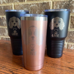 King Cavalier Cocker Spaniel Tumbler  "I Love My Cavie" Laser Engraved Stainless Steel Tumbler