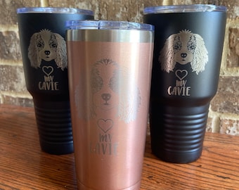 King Cavalier Cocker Spaniel Tumbler  "I Love My Cavie" Laser Engraved Stainless Steel Tumbler