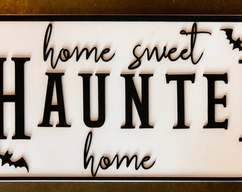 Home Sweet Haunted Home Wood Sign