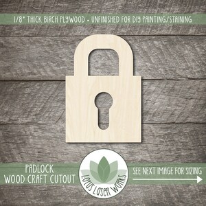 May include: A wooden padlock cutout made from 1/8" thick birch plywood. The unfinished surface is ready for painting or staining. The image also includes the text "PADLOCK WOOD CRAFT CUTOUT" and "SEE NEXT IMAGE FOR SIZING".