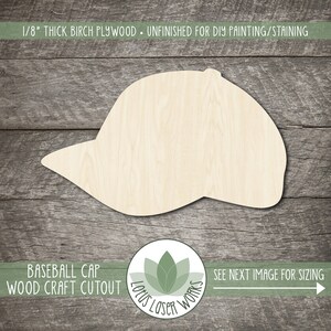 May include: A baseball cap wood craft cutout made of 1/8" thick birch plywood. The unfinished wood is ready for DIY painting or staining. The image includes the text "BASEBALL CAP WOOD CRAFT CUTOUT" and "SEE NEXT IMAGE FOR SIZING".