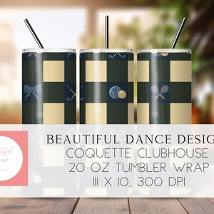 May include: Three 20 oz tumblers with black straws. The tumblers feature a green and tan checkered pattern with sports-themed illustrations. The text "BEAUTIFUL DANCE DESIGNS COQUETTE CLUBHOUSE 20 OZ TUMBLER WRAP" is visible.