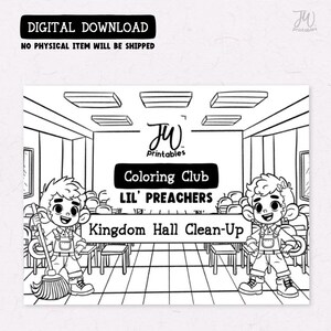 May include: Black and white colouring page featuring two children holding cleaning supplies in a Kingdom Hall setting. The text "JW Printables Coloring Club Lil' Preachers Kingdom Hall Clean-Up" is at the top of the page.