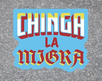Pegatina de Chinga La Migra