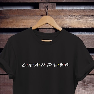 friends chandler name shirt