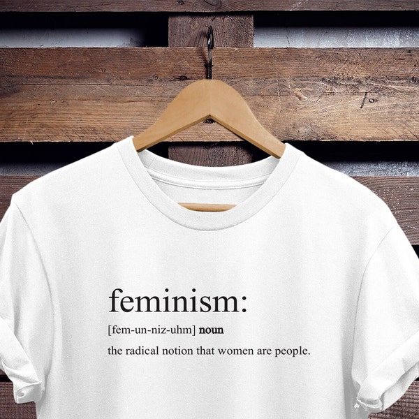 feminism shirt feminism definition shirt woman up shirt women are smarter shirt feminist shirt feminist slogan shirt girl power