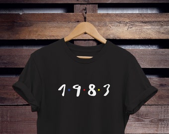 1983 Friends Shirt 40th Birthday 40th friends tee 1983 tee 1983 Geschenk Friends Tshirt Freunde Kleidung Freunde TV Show Kleidung