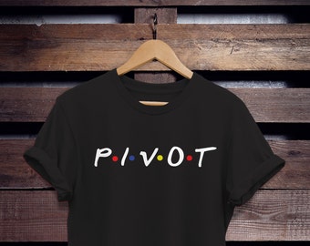 Friends TV Show Tee, Ross Geller Pivot Quote (Unisex S-XXL)
