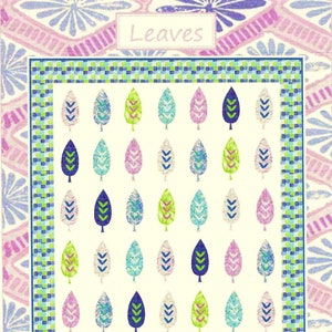 May include: A quilt pattern featuring a white background with a repeating pattern of colourful leaves. The quilt is bordered with a blue, green and white checkered pattern. The title "Leaves" is at the top of the quilt and the text "by Coach House Designs" is at the bottom.